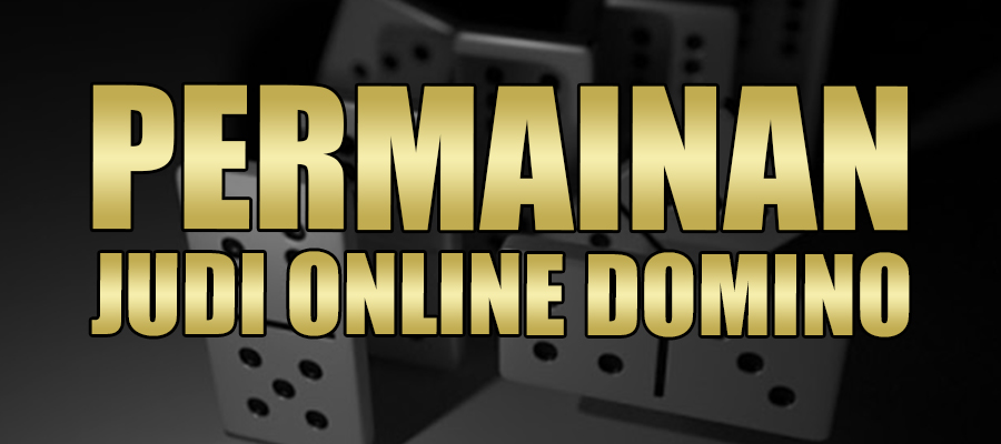 Permainan Judi Online Domino