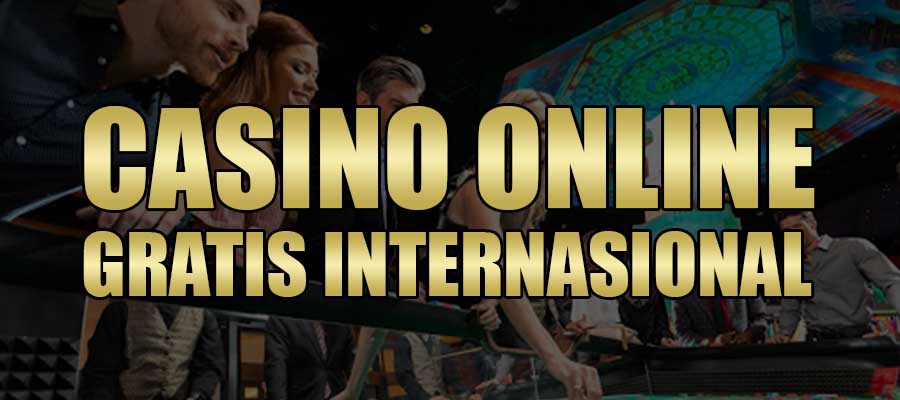 Situs Casino Online Gratis Internasional 2022