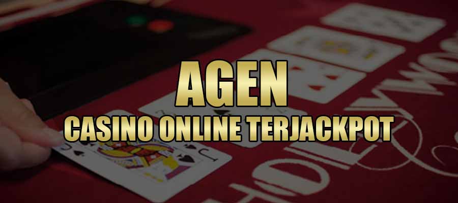Situs Agen Casino Online Terjackpot Indonesia