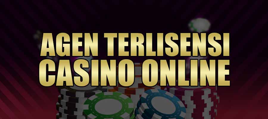 Agen Terlisensi Casino Online